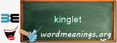 WordMeaning blackboard for kinglet